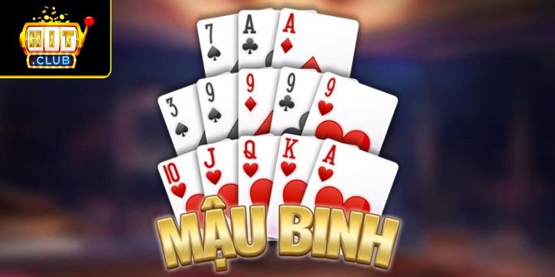 Tổng quan về Mậu Binh online Hitclub