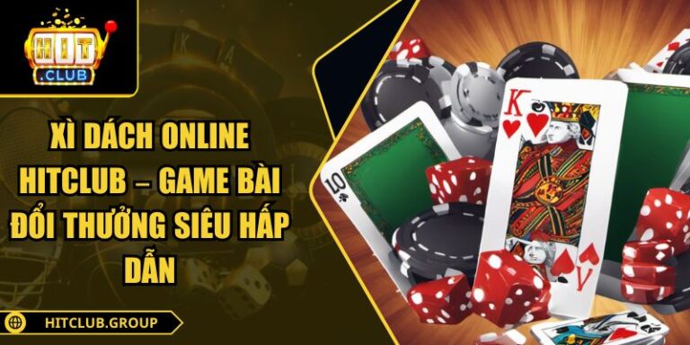 Xì dách online Hitclub